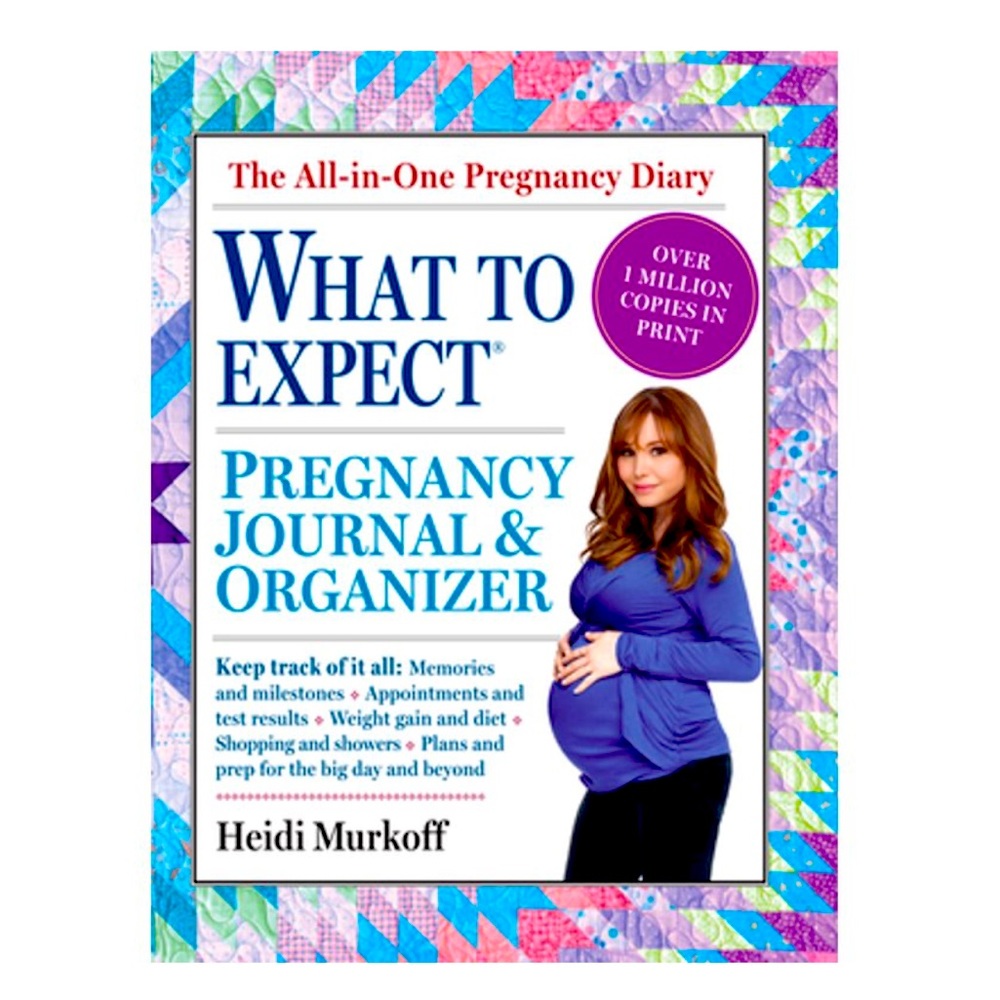 What To Expect: Pregnancy Journal & Organizer